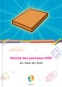 Marché des panneaux MDF en Asie du Sud