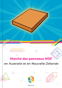 Marché des panneaux MDF en Australie et en Nouvelle-Zélande
