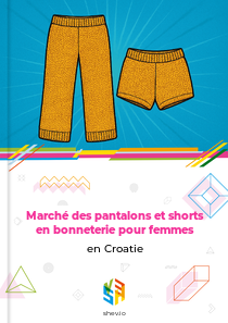 Marché des pantalons et shorts en bonneterie pour femmes en Croatie