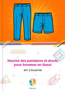 Marché des pantalons et shorts pour hommes en tissus en Lituanie