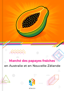 Marché des papayes fraîches en Australie et en Nouvelle-Zélande