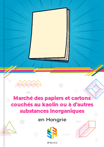 Marché des papiers et cartons couchés au kaolin ou à d'autres substances inorganiques en Hongrie