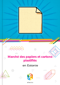 Marché des papiers et cartons plastifiés en Estonie