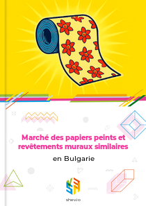 Marché des papiers peints et revêtements muraux similaires en Bulgarie