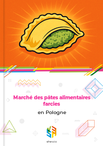 Marché des pâtes alimentaires farcies en Pologne