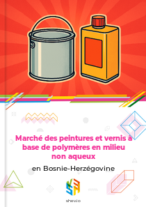 Marché des peintures et vernis à base de polymères en milieu non aqueux en Bosnie-Herzégovine