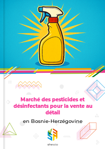 Marché des pesticides et désinfectants pour la vente au détail en Bosnie-Herzégovine