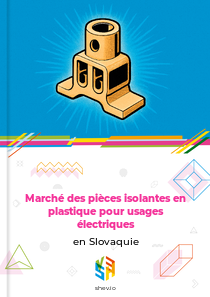 Marché des pièces isolantes en plastique pour usages électriques en Slovaquie