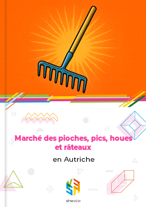 Marché des pioches, pics, houes et râteaux en Autriche