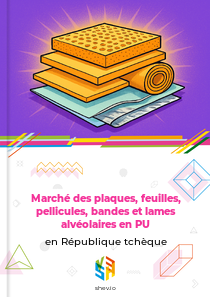 Marché des plaques, feuilles, pellicules, bandes et lames alvéolaires en PU en République tchèque