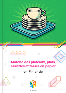 Marché des plateaux, plats, assiettes et tasses en papier en Finlande