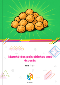 Marché des pois chiches secs écossés en Iran