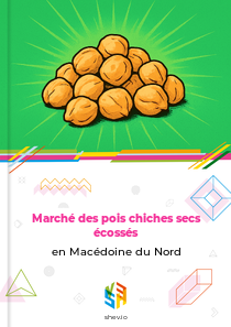 Marché des pois chiches secs écossés en Macédoine du Nord