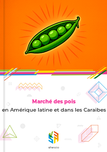 Marché des pois en Amérique latine et dans les Caraïbes