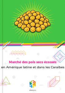 Marché des pois secs écossés en Amérique latine et dans les Caraïbes