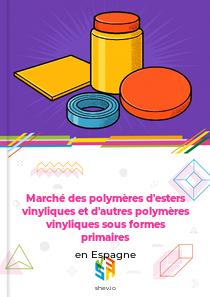 Marché des polymères d'esters vinyliques et d'autres polymères vinyliques sous formes primaires en Espagne