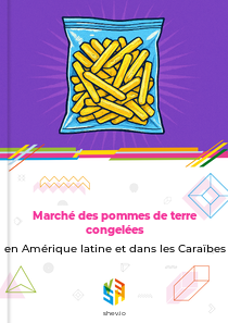 Marché des pommes de terre congelées en Amérique latine et dans les Caraïbes