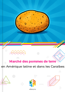 Marché des pommes de terre en Amérique latine et dans les Caraïbes