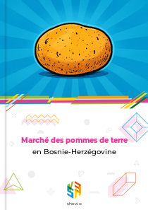 Marché des pommes de terre en Bosnie-Herzégovine