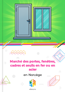 Marché des portes, fenêtres, cadres et seuils en fer ou en acier en Norvège