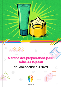 Marché des préparations pour soins de la peau en Macédoine du Nord
