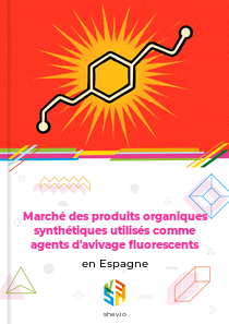 Marché des produits organiques synthétiques utilisés comme agents d'avivage fluorescents en Espagne