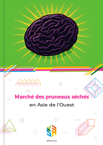 Marché des pruneaux séchés en Asie de l'Ouest