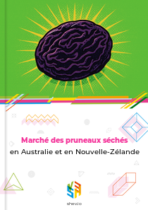 Marché des pruneaux séchés en Australie et en Nouvelle-Zélande