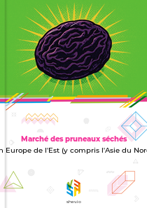Marché des pruneaux séchés en Europe de l'Est (y compris l'Asie du Nord)