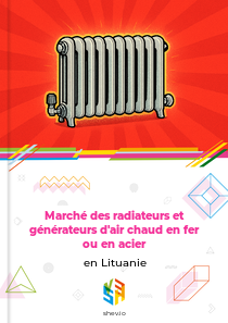 Marché des radiateurs et générateurs d'air chaud en fer ou en acier en Lituanie