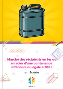 Marché des récipients en fer ou en acier d'une contenance inférieure ou égale à 300 l en Suède