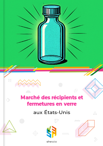 Marché des récipients et fermetures en verre aux États-Unis