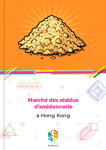 Marché des résidus d'amidonnerie à Hong Kong