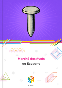 Marché des rivets en Espagne