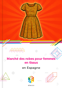 Marché des robes pour femmes en tissus en Espagne