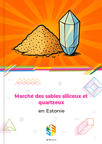 Marché des sables siliceux et quartzeux en Estonie
