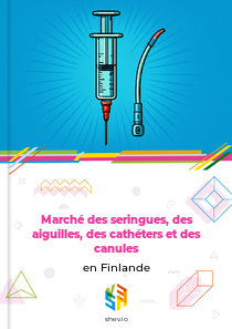 Marché des seringues, des aiguilles, des cathéters et des canules en Finlande