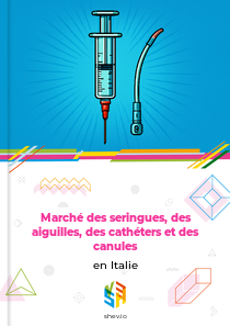 Marché des seringues, des aiguilles, des cathéters et des canules en Italie