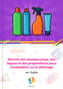 Marché des shampooings, des laques et des préparations pour l'ondulation ou le défrisage en Italie