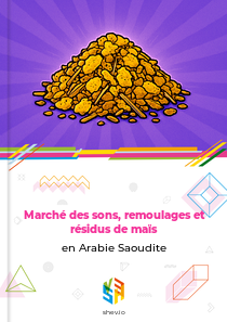 Marché des sons, remoulages et résidus de maïs en Arabie Saoudite