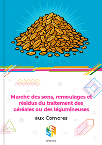 Marché des sons, remoulages et résidus du traitement des céréales ou des légumineuses aux Comores
