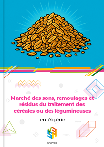 Marché des sons, remoulages et résidus du traitement des céréales ou des légumineuses en Algérie