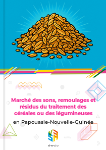 Marché des sons, remoulages et résidus du traitement des céréales ou des légumineuses en Papouasie-Nouvelle-Guinée