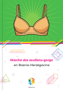 Marché des soutiens-gorge en Bosnie-Herzégovine