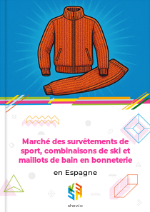 Marché des survêtements de sport, combinaisons de ski et maillots de bain en bonneterie en Espagne