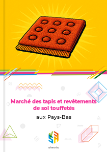 Marché des tapis et revêtements de sol touffetés aux Pays-Bas