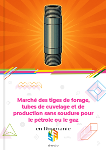 Marché des tiges de forage, tubes de cuvelage et de production sans soudure pour le pétrole ou le gaz en Roumanie