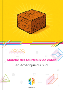 Marché des tourteaux de coton en Amérique du Sud