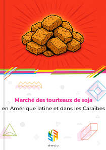 Marché des tourteaux de soja en Amérique latine et dans les Caraïbes
