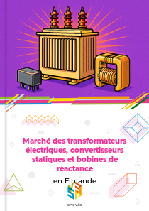 Marché des transformateurs électriques, convertisseurs statiques et bobines de réactance en Finlande
